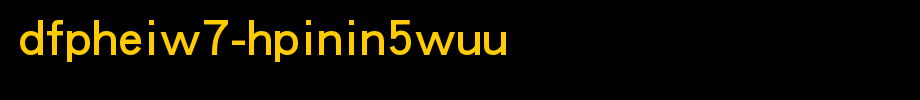 华康字体DFPHeiW7-HPinIn5WUU.TTF(艺术字体在线转换器效果展示图)