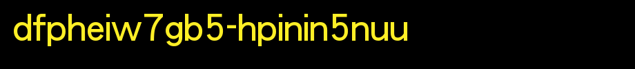 华康字体DFPHeiW7GB5-HPinIn5NUU.TTF(艺术字体在线转换器效果展示图)