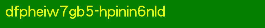 华康字体DFPHeiW7GB5-HPinIn6NLD.TTF(艺术字体在线转换器效果展示图)