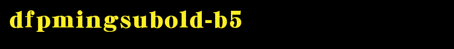 DFPMingSUBold-B5_ huakang font
(Art font online converter effect display)