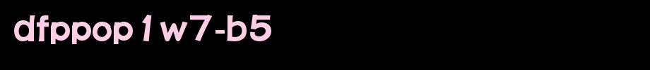 DFPPOP1W7-B5.ttf(艺术字体在线转换器效果展示图)