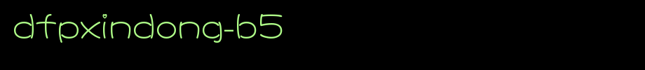 DFPXinDong-B5.ttf(艺术字体在线转换器效果展示图)