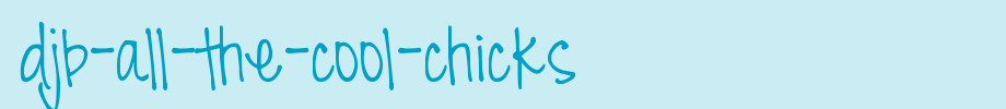DJB-All-the-Cool-Chicks.ttf
(Art font online converter effect display)