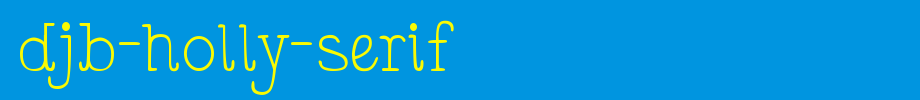 DJB-Holly-Serif.ttf
(Art font online converter effect display)