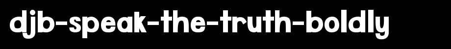 DJB-Speak-the-Truth-Boldly.ttf(字体效果展示)