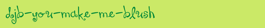DJB-You-Make-Me-Blush.ttf
(Art font online converter effect display)