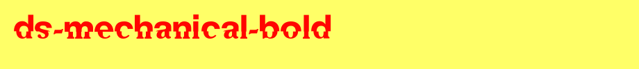 DS-Mechanical-Bold.ttf
(Art font online converter effect display)