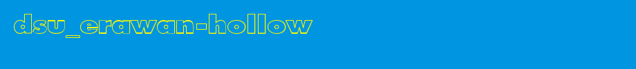 DSU_Erawan-Hollow.ttf
(Art font online converter effect display)