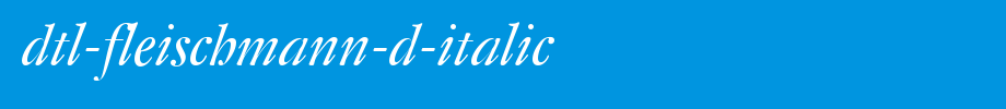 DTL-Fleischmann-D-Italic_ English font
(Art font online converter effect display)