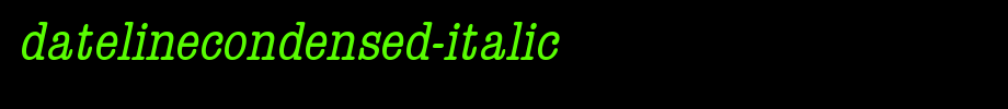 DatelineCondensed-Italic.ttf(字体效果展示)