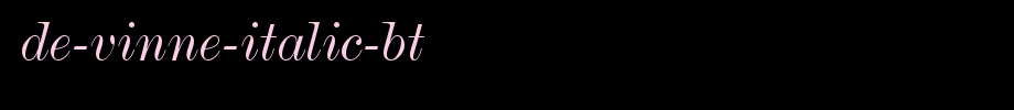 De-Vinne-Italic-BT.ttf(艺术字体在线转换器效果展示图)