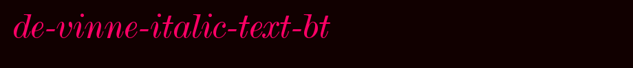 De-Vinne-Italic-Text-BT.ttf
(Art font online converter effect display)