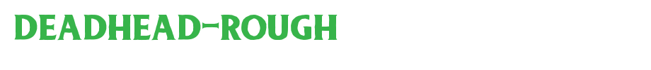 Deadhead-Rough_ English font
(Art font online converter effect display)