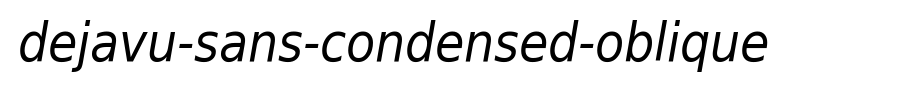 DejaVu-Sans-Condensed-Oblique.ttf
(Art font online converter effect display)