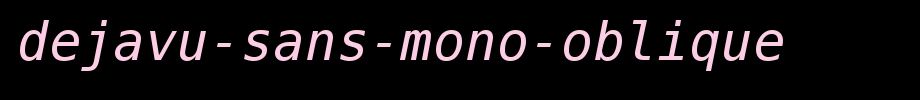 DejaVu-Sans-Mono-Oblique.ttf
(Art font online converter effect display)