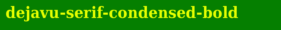 DejaVu-Serif-Condensed-Bold.ttf(艺术字体在线转换器效果展示图)