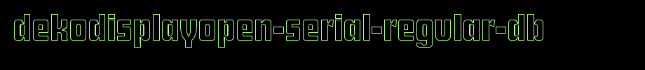 DekoDisplayOpen-Serial-Regular-DB.ttf
(Art font online converter effect display)