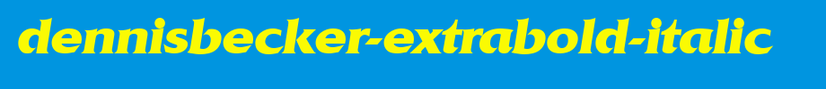 DennisBecker-ExtraBold-Italic.ttf(艺术字体在线转换器效果展示图)