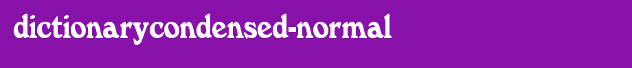 DictionaryCondensed-Normal.ttf(字体效果展示)