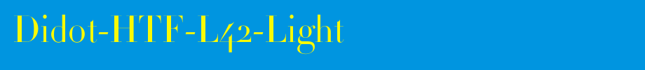 Didot-HTF-L42-Light_ English font
(Art font online converter effect display)