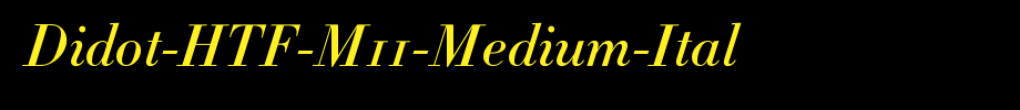 Didot-HTF-M11-Medium-Ital_ English font
(Art font online converter effect display)