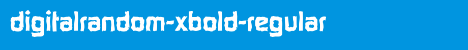 DigitalRandom-Xbold-Regular.ttf
(Art font online converter effect display)