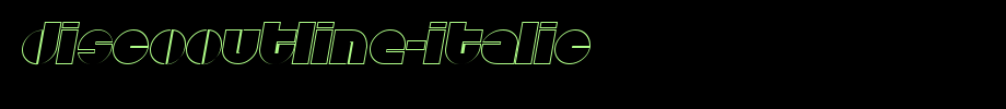 DiscoOutline-Italic.ttf(字体效果展示)