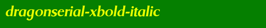DragonSerial-Xbold-Italic.ttf(艺术字体在线转换器效果展示图)
