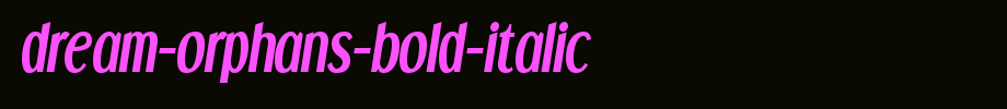 Dream-Orphans-Bold-Italic.ttf
(Art font online converter effect display)
