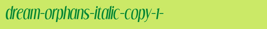 Dream-Orphans-Italic-copy-1-.ttf
(Art font online converter effect display)