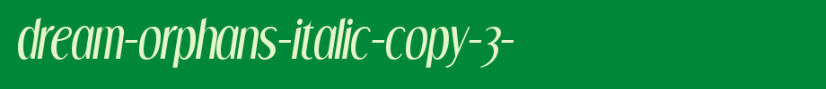 Dream-Orphans-Italic-copy-3-.ttf
(Art font online converter effect display)