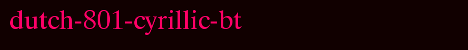 Dutch-801-Cyrillic-BT.ttf(艺术字体在线转换器效果展示图)