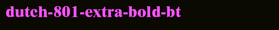 Dutch-801-Extra-Bold-BT_英文字体(艺术字体在线转换器效果展示图)