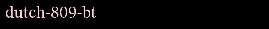 Dutch-809-BT_英文字体(艺术字体在线转换器效果展示图)