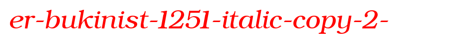 ER-Bukinist-1251-Italic-copy-2-.ttf(字体效果展示)