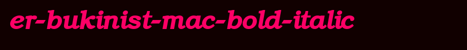 ER-Bukinist-Mac-Bold-Italic.ttf(字体效果展示)