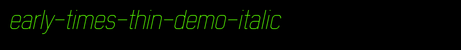 Early-Times-Thin-Demo-Italic.otf(艺术字体在线转换器效果展示图)