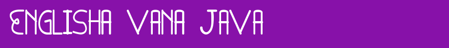 English-van-Java.ttf
(Art font online converter effect display)
