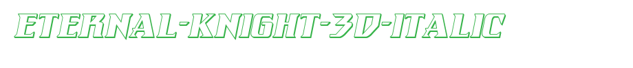 Eternal-Knight-3D-Italic.ttf(艺术字体在线转换器效果展示图)