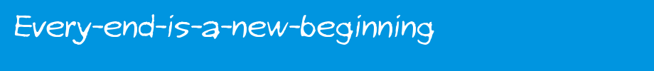Every-end-is-a-new-beginning_英文字体
