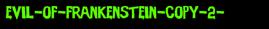 Evil-of-Frankenstein-copy-2-.ttf
(Art font online converter effect display)