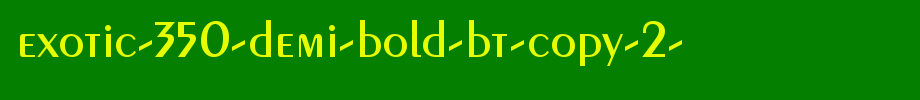 Exotic-350-Demi-Bold-BT-copy-2-.ttf
(Art font online converter effect display)