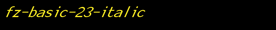 FZ-BASIC-23-ITALIC.ttf
(Art font online converter effect display)