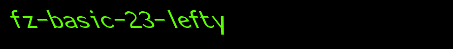 FZ-BASIC-23-LEFTY.ttf
(Art font online converter effect display)