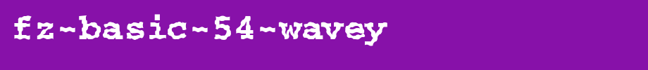 FZ-BASIC-54-WAVEY.ttf
(Art font online converter effect display)
