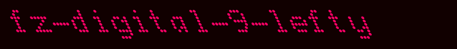 FZ-DIGITAL-9-LEFTY.ttf
(Art font online converter effect display)