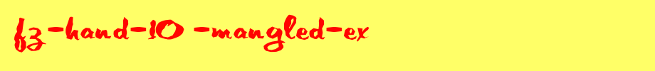 FZ-HAND-10-MANGLED-EX.ttf
(Art font online converter effect display)