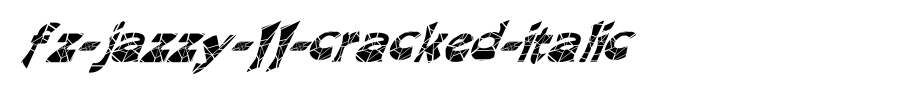 FZ-JAZZY-11-CRACKED-ITALIC.ttf
(Art font online converter effect display)