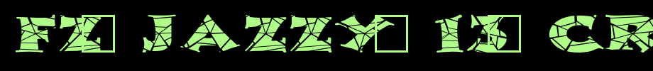 FZ-JAZZY-13-CRACKED-EX.ttf(艺术字体在线转换器效果展示图)