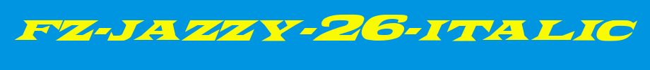 FZ-JAZZY-26-ITALIC.ttf(艺术字体在线转换器效果展示图)